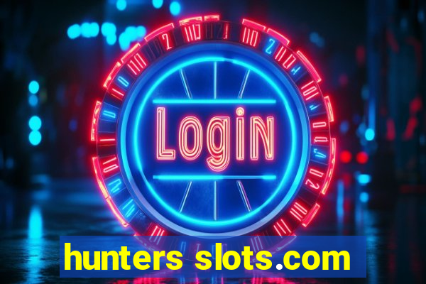 hunters slots.com