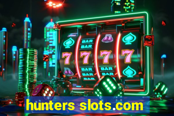 hunters slots.com