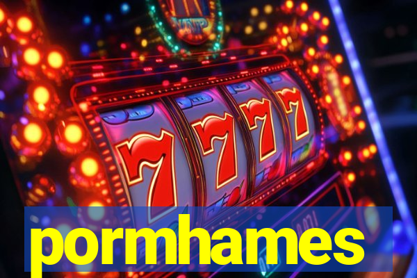 pormhames