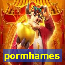 pormhames