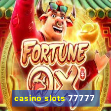 casino slots 77777