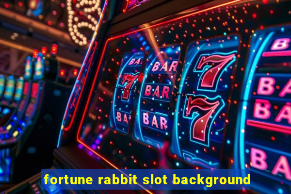 fortune rabbit slot background