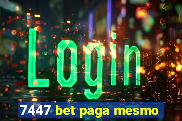 7447 bet paga mesmo