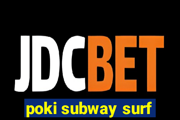 poki subway surf