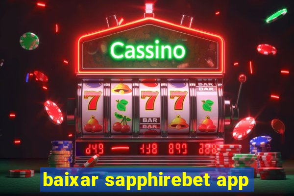 baixar sapphirebet app