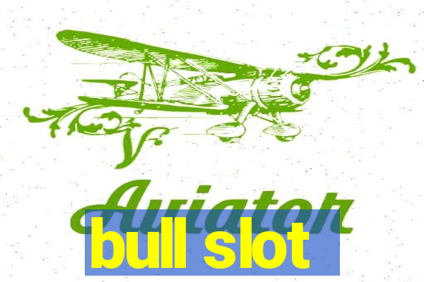 bull slot