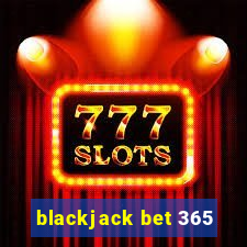 blackjack bet 365