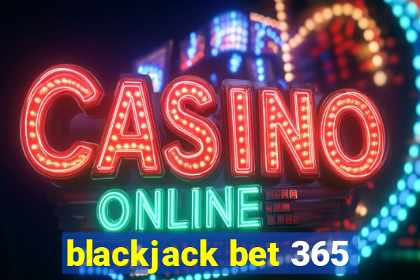 blackjack bet 365