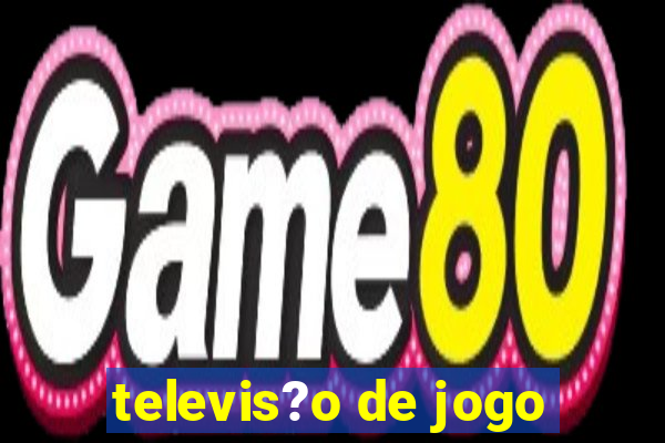 televis?o de jogo