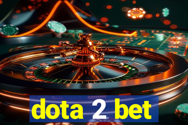 dota 2 bet