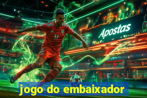 jogo do embaixador