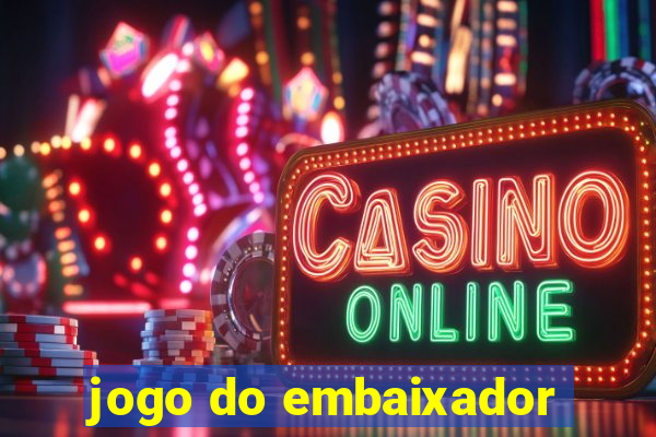 jogo do embaixador