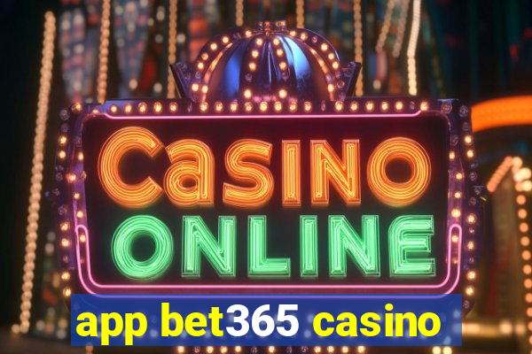 app bet365 casino