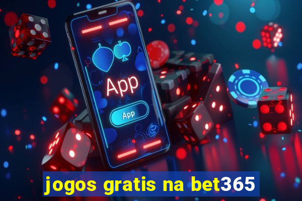 jogos gratis na bet365