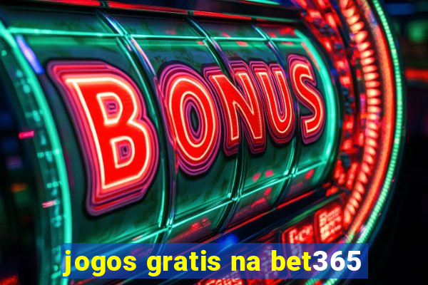 jogos gratis na bet365