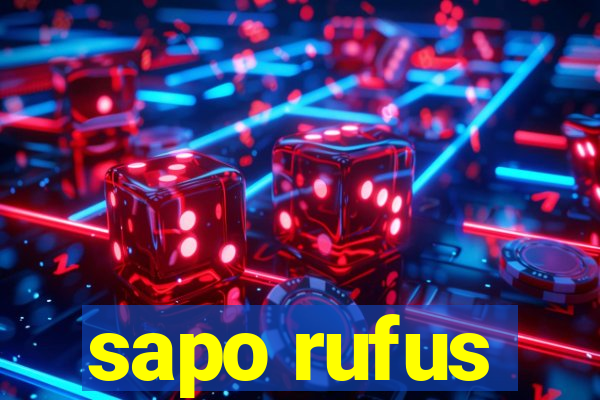 sapo rufus