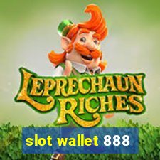 slot wallet 888