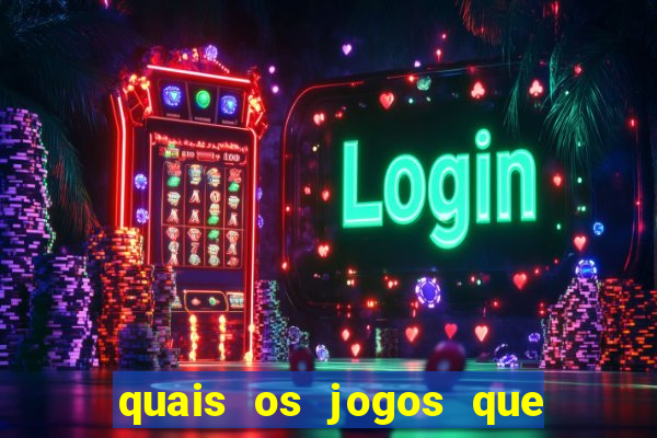 quais os jogos que d茫o dinheiro de verdade