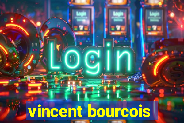 vincent bourcois