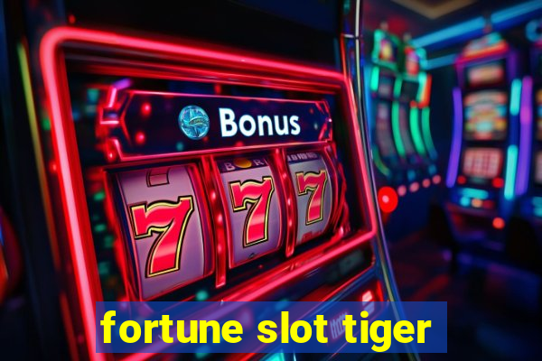 fortune slot tiger