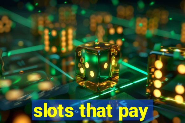 slots that pay