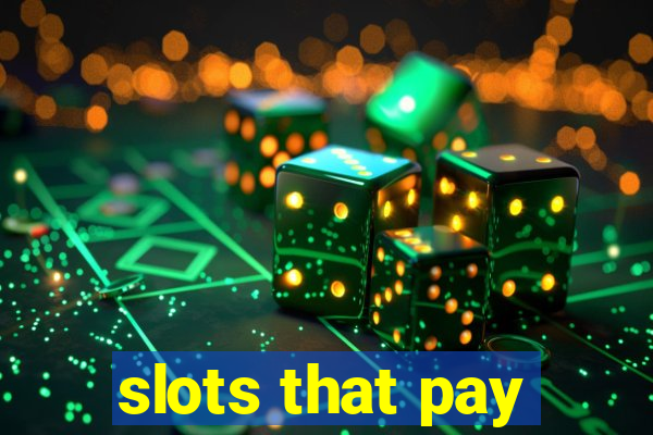 slots that pay