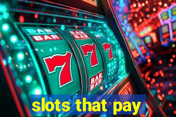 slots that pay