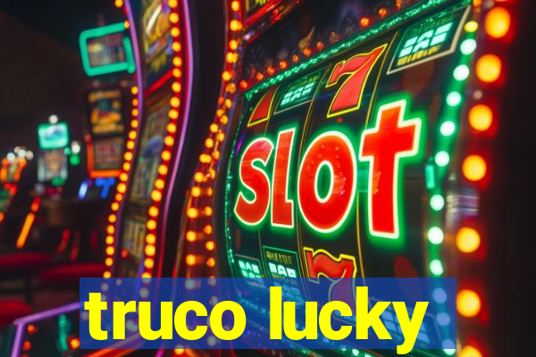 truco lucky