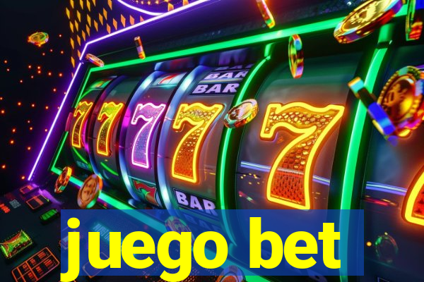 juego bet