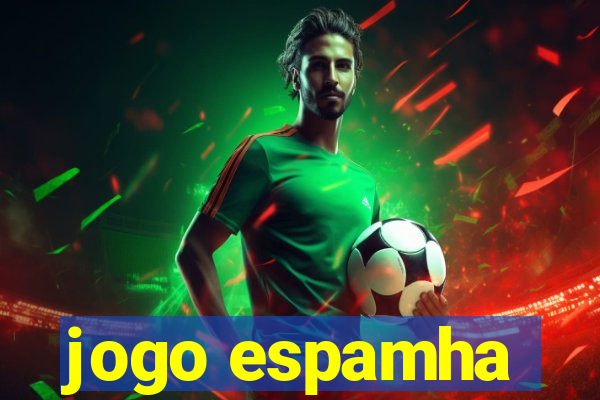 jogo espamha