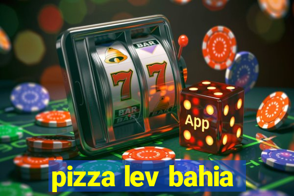 pizza lev bahia