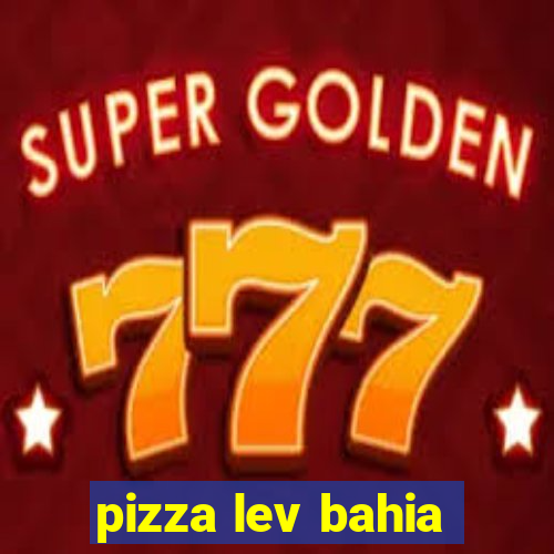 pizza lev bahia