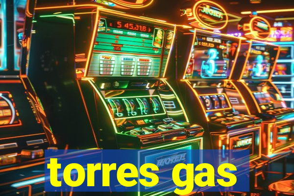 torres gas