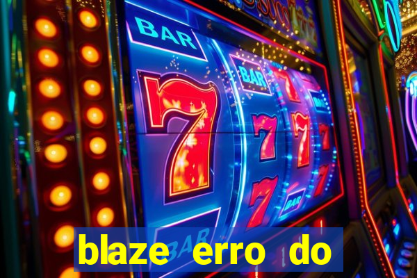 blaze erro do servidor interno