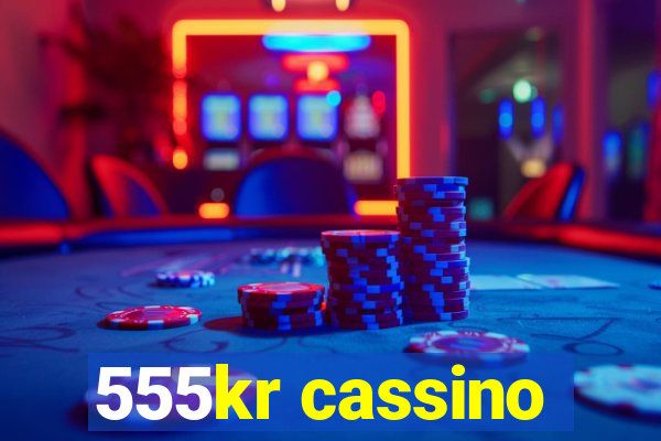 555kr cassino