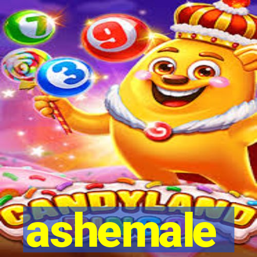 ashemale