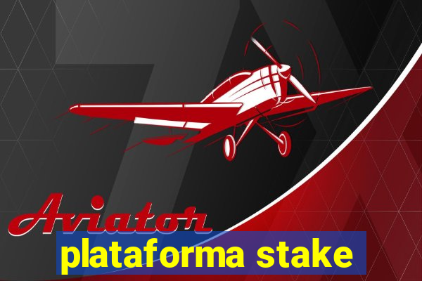 plataforma stake