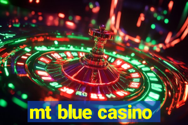 mt blue casino