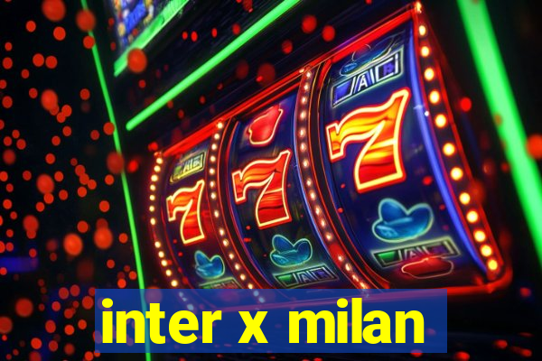 inter x milan