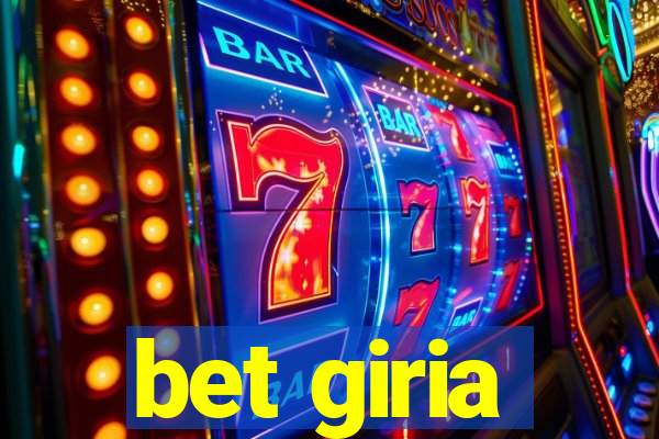 bet giria