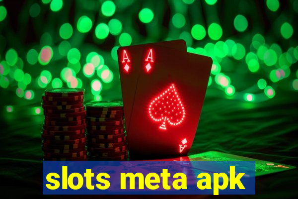 slots meta apk