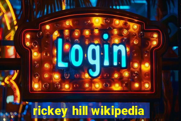 rickey hill wikipedia