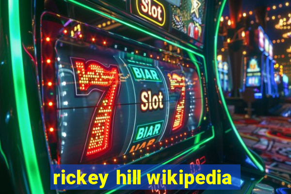 rickey hill wikipedia