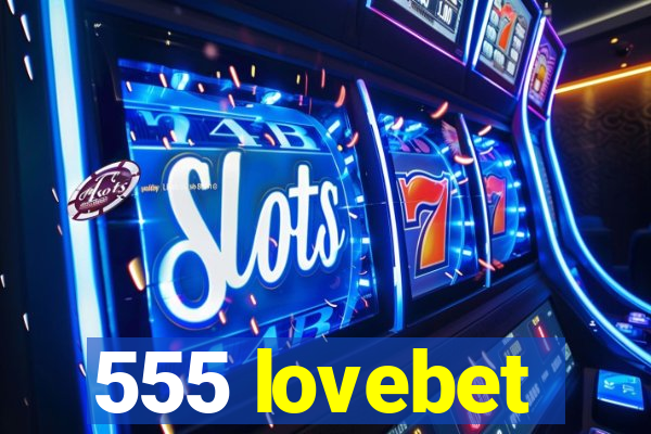 555 lovebet