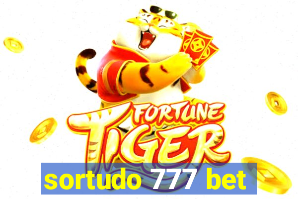 sortudo 777 bet