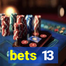 bets 13