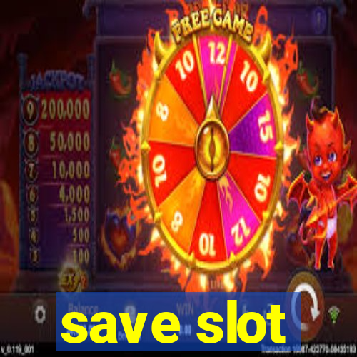 save slot