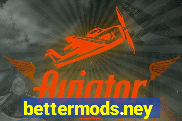 bettermods.ney