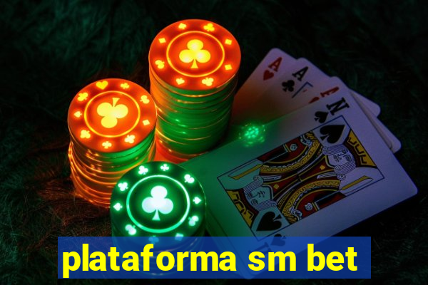 plataforma sm bet