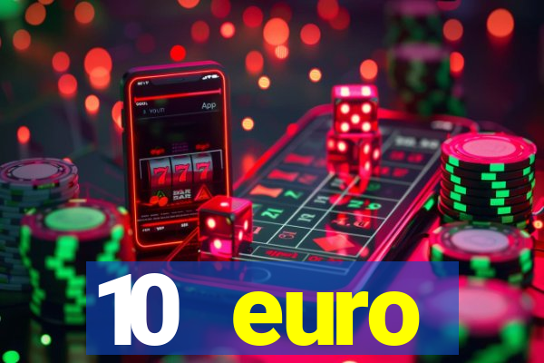 10 euro startguthaben casino